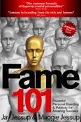 Fame 101 by Jay & Maggie Jessup